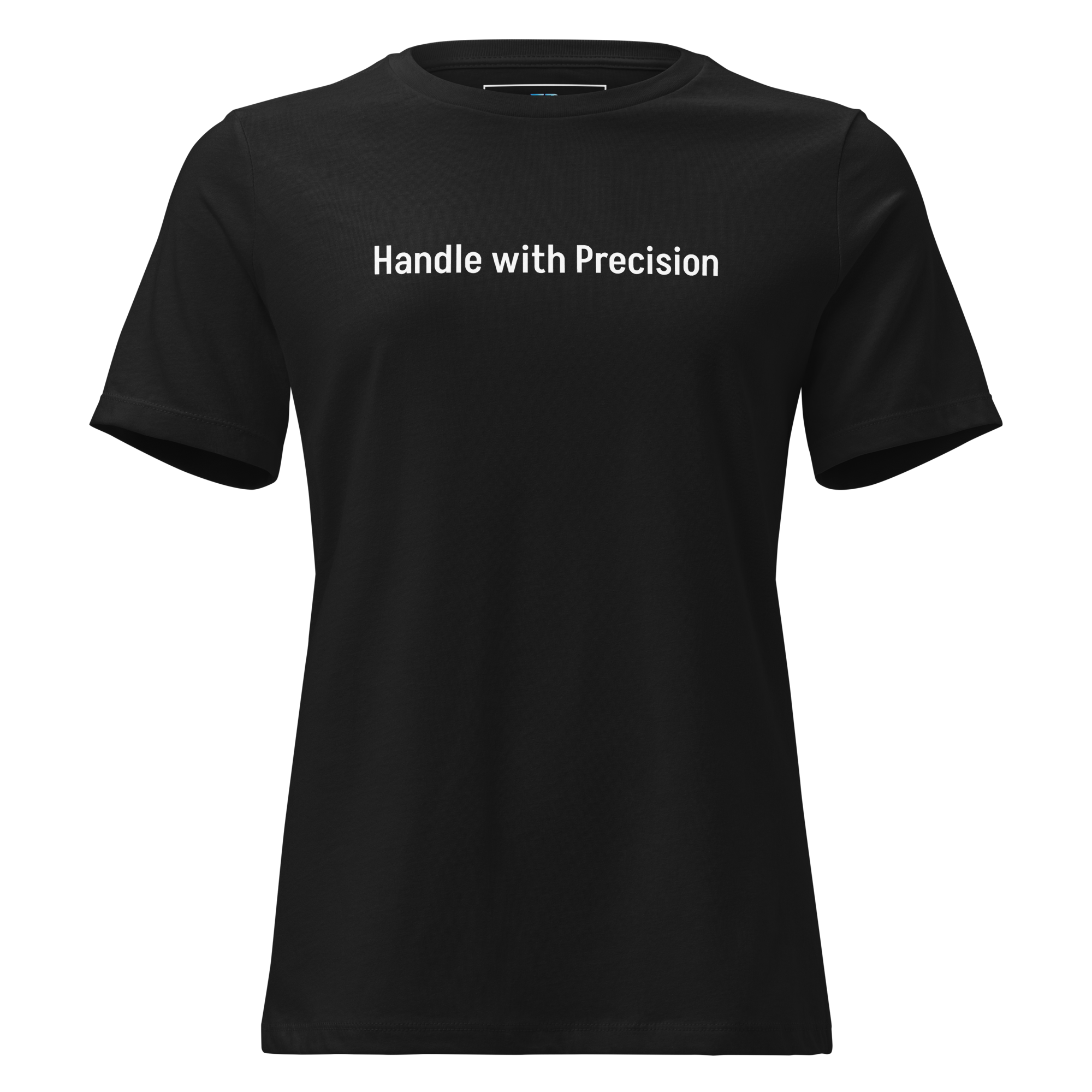 Handle with precision Women's Relaxed T-Shirt - Image 2